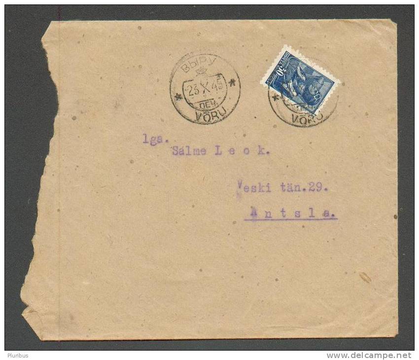 USSR RUSSIA ESTONIA   COVER VÕRU  ANTSLA  1945 , MILITARY CENSOR 25096 - Brieven En Documenten