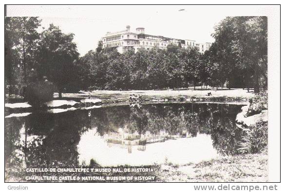 CASTILLO DE CHAPULTEPEC Y MUSEO NAL. DE HISTORIA 1 (CARTE PHOTO) - Mexique