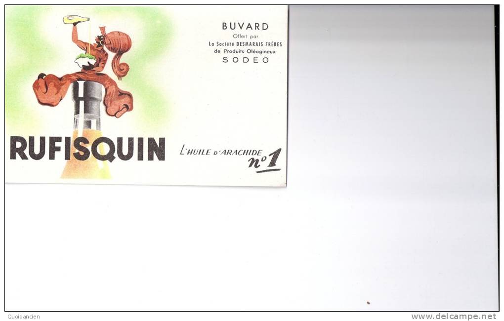 Buvard  RUFESQUIN  -  L ' Huile  D ' ARACHIDE  N° 1  -  Offert  Par  La  Société  DESMARAIS  Frères  -  SODEO - C