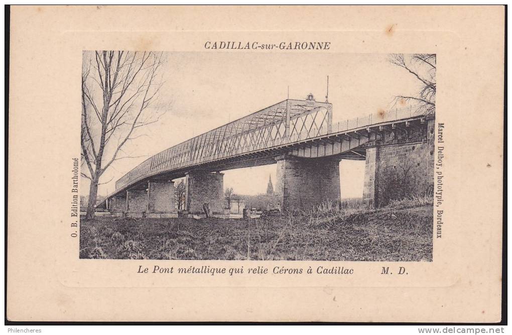 CPA - (33) Cadillac Sur Garonne - Le Pont Métallique Qui Relie Ceron A Cadillac - Cadillac