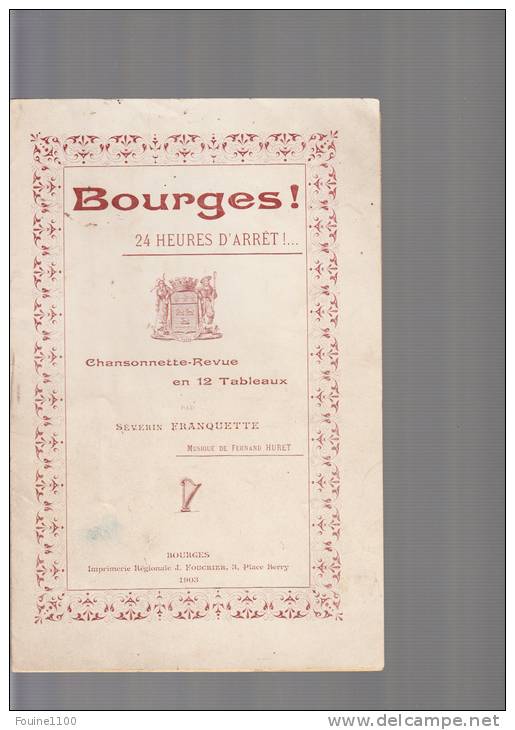 Revue Bourges 24 Heures D' Arrêt  Chansonnette  Revue En 12 Tableaux  Par Séverin Franquette - Partitions Musicales Anciennes