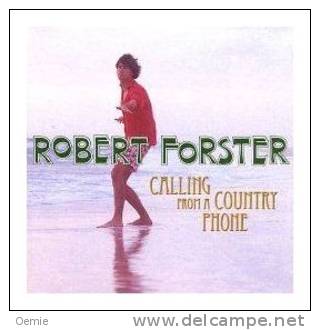 ROBERT FORSTER °°°°°°°°  CALLING FROM A COUNTRY PHONE   Cd - Country En Folk