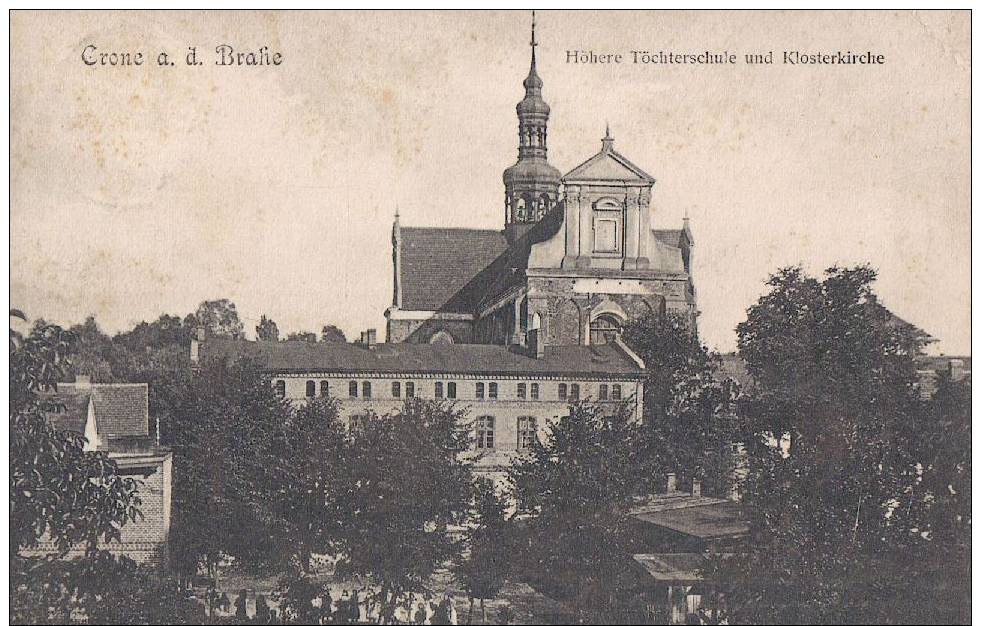 Crone An Der Brahe. Höhere Töchterschule Und Klosterkirche. (Koronowo, Polnisch Krone). - Polonia