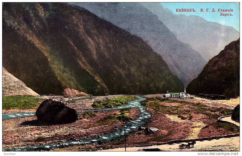 CAUCASUS : LARS STATION [ GEORGIAN MILITARY ROAD ] / ROUTE MILITAIRE / STATION LARS - ANNÉE: ENV. 1910 (k-750) - Georgia