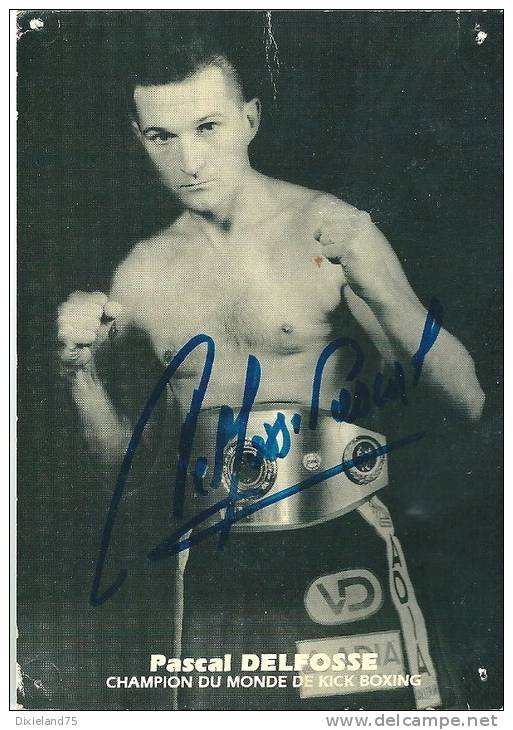 Photo Dédicacée Pascal Delfosse Champion Du Monde Kick Boxing Sport Boxe Boxeur Signature Autographe - Autographes