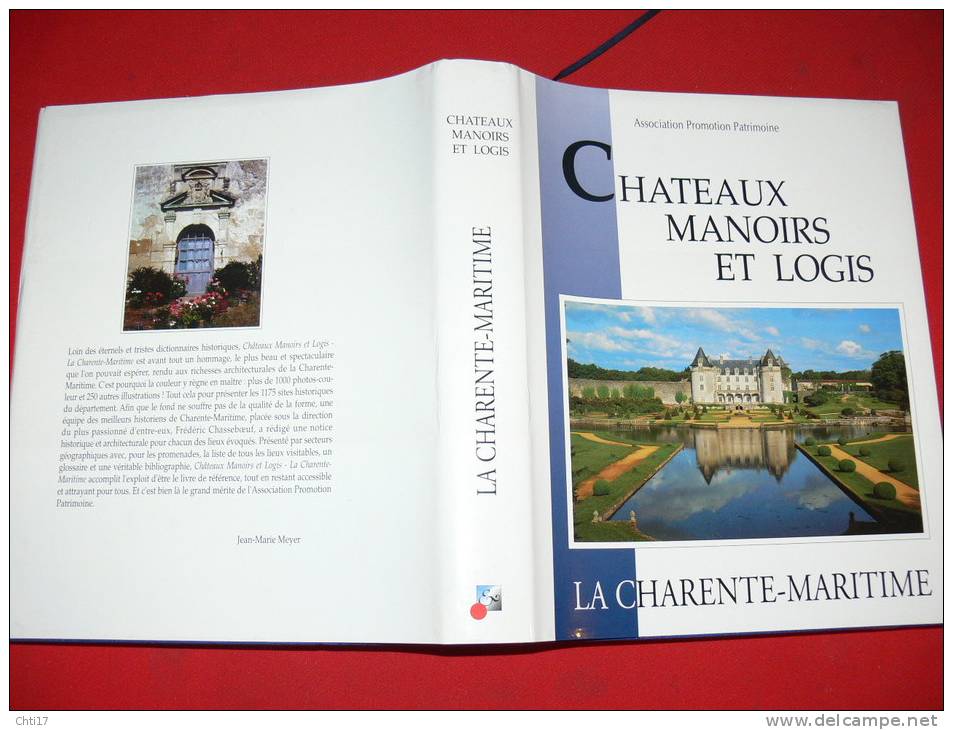 CHATEAUX MANOIRS ET LOGIS EN CHARENTE MARITIME SAINTES ROCHEFORT LA ROCHELLE MARENNES OLERON  / 1175 SITES/1000 PHOTOS - Poitou-Charentes