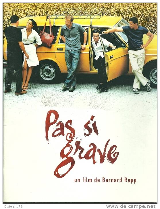 Dossier De Presse Pas Si Grave Bernard Rapp 2003 Cinéma Duris Stévenin Portal Varela Bouajila Volvo - Publicité Cinématographique