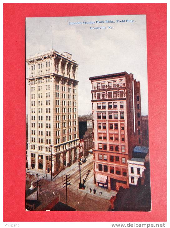 - Kentucky > Louisville   Lincoln Savings Bank Bldg. Todd Bldg.    Ca 1910--  - - --  -ref 493 - Louisville