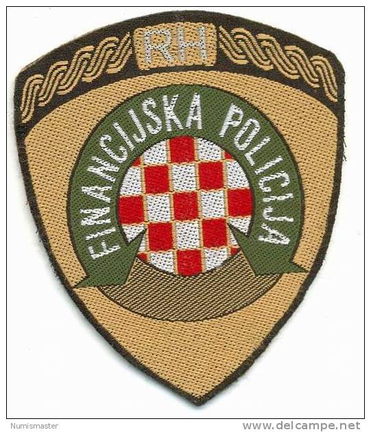 CROATIA , FINANC POLICE PATCH - Police & Gendarmerie