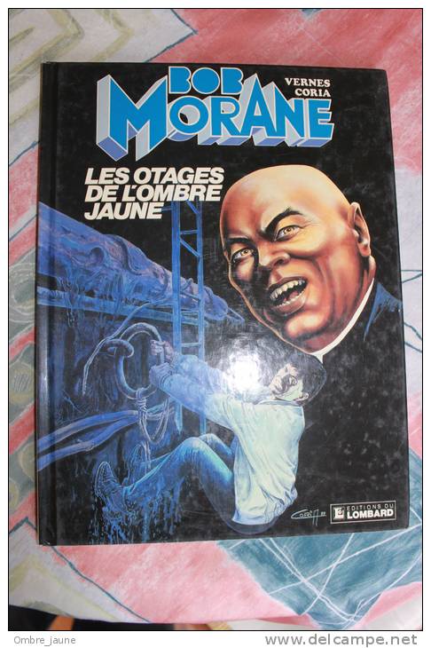 Bob Morane - Les Otages De L'ombre Jaune - EO 1988 6 COTE 15 &euro; - Bob Morane