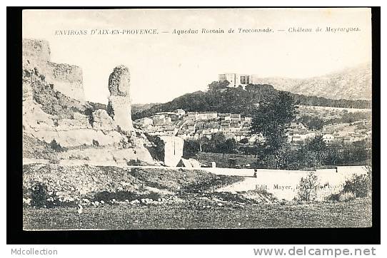 13 MEYRARGUES /        Aqueduc Romain De Traconnade - Château     / - Meyrargues