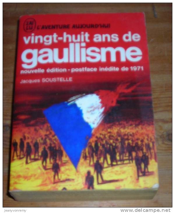 Vingt-huit Ans De Gaullisme. Par Jacques Soustelle. 1971 (poche) A 265 - Histoire