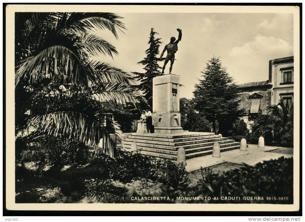 CALASCIBETTA (ENNA) MONUMENTO AI CADUTI DEL 1915\1918 PICCOLA ANIMAZIONE 1955 - Enna