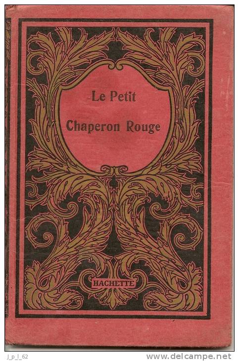 LE PETIT CHAPERON ROUGE - LIBRAIRIE HACHETTE - Editions Originales (langue Française)