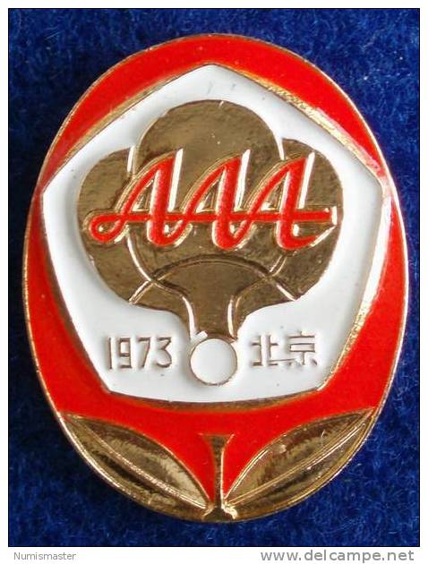 ASIAN-AFRICAN-LATIN AMERICAN TABLE TENNIS INVITATIONAL TURNAMENT , PEKING 1973 , PIN - Tennis De Table