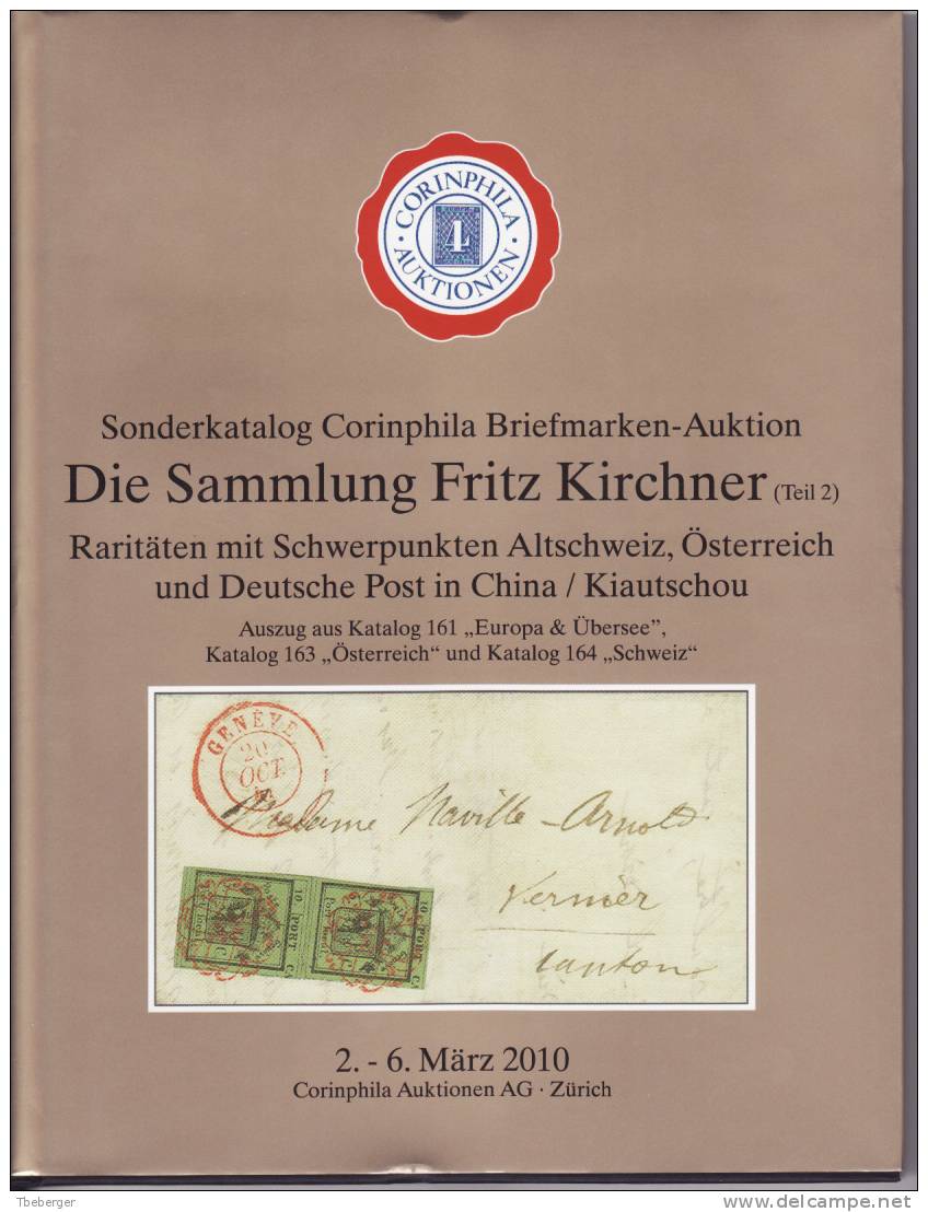 Schweiz Österreich Deutsche Post China Kiautschou 163. Corinphila Auktion 2010, Alles In Farbe, Sammlung F. Kirchner - 1843-1852 Kantonalmarken Und Bundesmarken