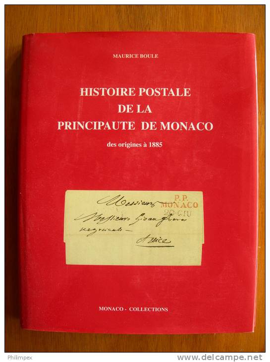 HISTOIRE POSTALE DE LA PRINCIPAUTE DE MONACO Des Origines à 1885	Neuf! - Other & Unclassified