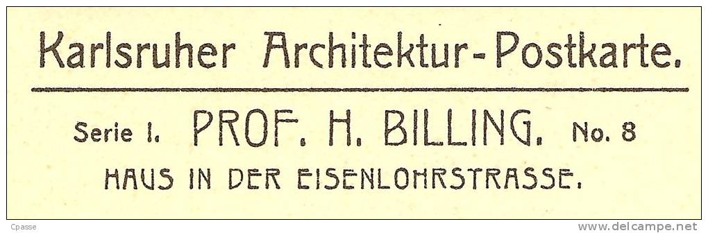 AK Karlsruher Architektur Postkarte 8 - Hermann BILLING 1867-1946 KARLSRUHE Eisenlohrstrasse * Architecture Art Nouveau - Karlsruhe