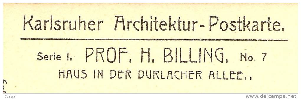 AK Karlsruher Architektur Postkarte 7 - Hermann BILLING 1867-1946 KARLSRUHE Durlacher Allée * Architecture Art Nouveau - Karlsruhe
