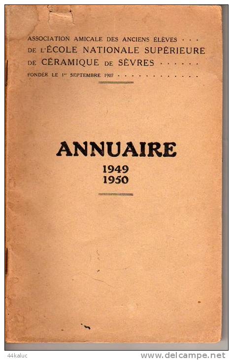 ANNUAIRE 1949/1950 De L'Association Des Anciens De L'Ecole Supérieur De Céramique De SEVRES - Telephone Directories