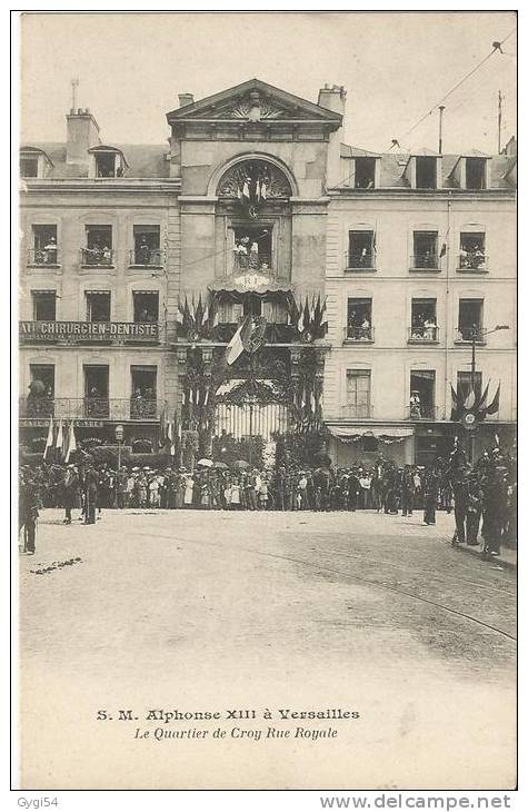 VERSAILLES -- S. M. Alphonse XIII à ...-- Le Quartier Du Croy - Rue Royale - Receptions