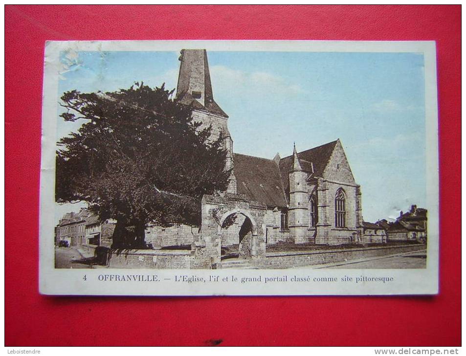 CPA-76-OFFRANVILLE-L'EGLISE,L'IF ET LE GRAND PORTAIL CLASSE COMME SITE PITTORESQUE- VOYAGEE - Offranville