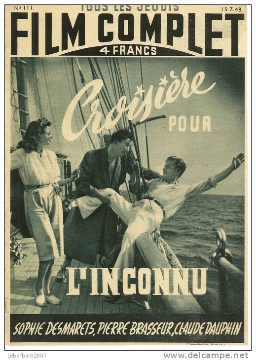 FILM COMPLET  N° 111  -  1948 " CROISIERE POUR L'INCONNU " SOPHIE DESMARETS / PIERRE BRASSEUR / CLAUDE DAUPHIN - Cinema