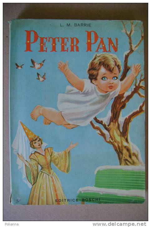 PER/12 Barrie LA STORIA DI PETER PAN Editrice Boschi 1955/Illustraz. Di Schipani - Old