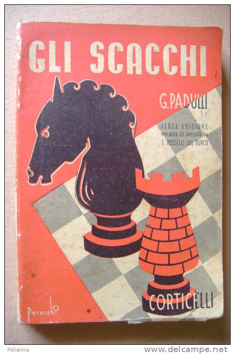 PER/19  G.Padulli GLI SCACCHI Corticelli 1940 - Giochi