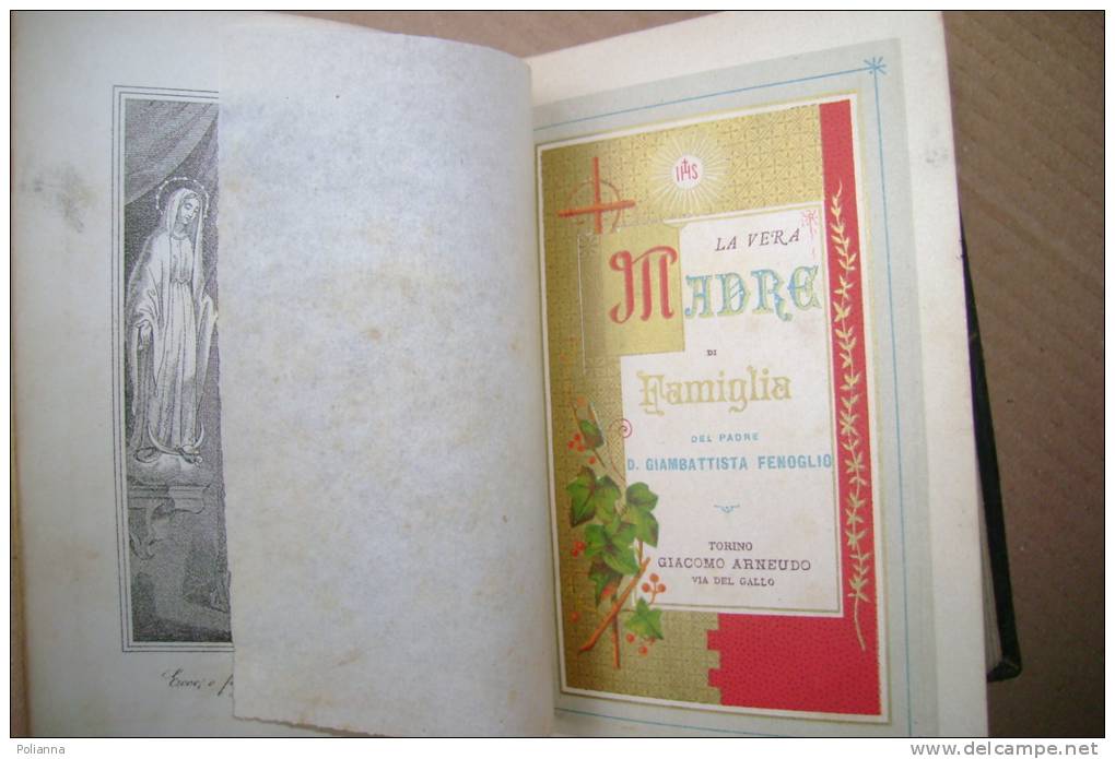 PER/22  LA VERA MADRE Di FAMIGLIA Operetta Giambattista Fenoglio G.Arneudo Ed.1889 - Religione