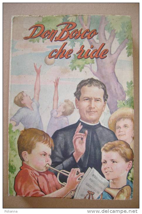 PER/26 G.Luigi Chiavarino DON BOSCO CHE RIDE : Vita Aneddottica Di S.Giovanni Bosco Ed.Paoline 1942 - Religione