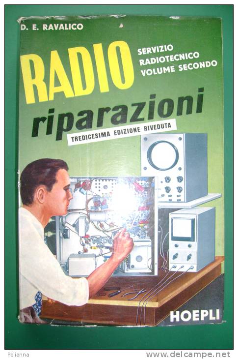 PER/27 Ravalico RADIO RIPARAZIONI Vol.II Hoepli 1961/AUTORADIO/TRANSISTOR/ALTOPARLANTI - Libri & Schemi