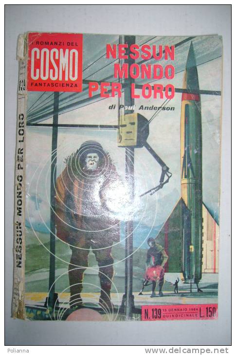 PER/29 I ROMANZI DEL COSMO FANTASCIENZA N.139 Ponzoni Ed.1964/Poul Anderson NESSUN MONDO PER LORO - Science Fiction Et Fantaisie