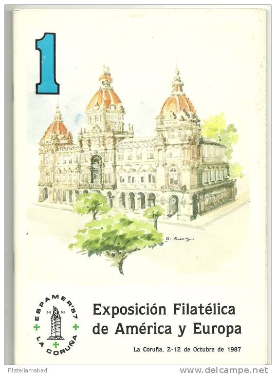 ESPAÑA - CATALOGO EXPOSICION FILATELICA DE AMERICA Y EUROPA . ESPAMER 87 - Otros & Sin Clasificación