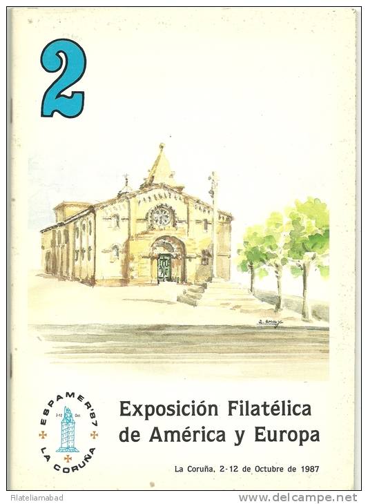 ESPAÑA - CATALOGO EXPOSICION FILATELICA DE AMERICA Y EUROPA . ESPAMER 87 - Otros & Sin Clasificación