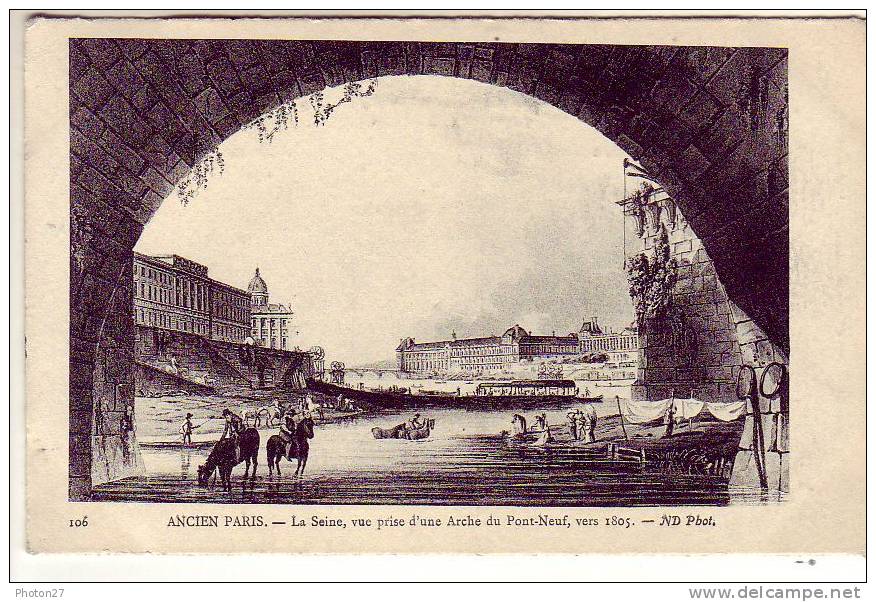 Ancien Paris - La Seine, Vue Prise D´une Arche Du Pont-Neuf, Vers 1805 - La Seine Et Ses Bords