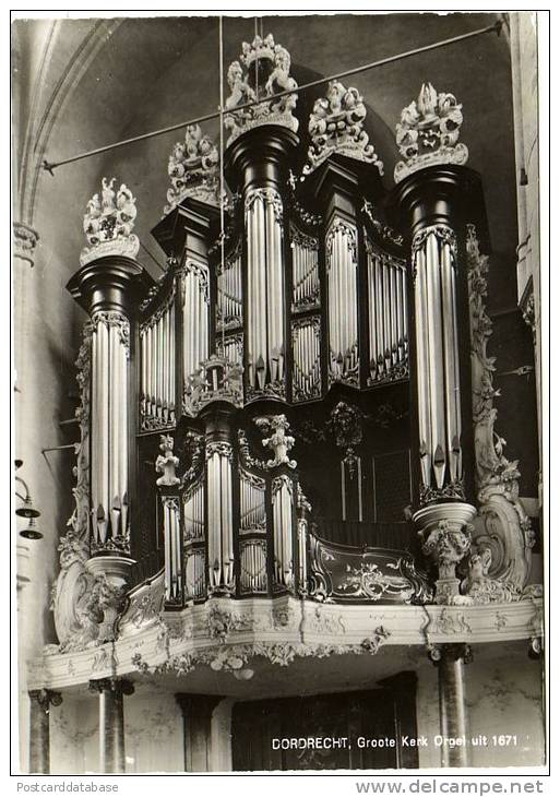 Dordrecht - Groote Kerk Orgel Uit 1671 - & Orgel, Organ, Orgue - Dordrecht