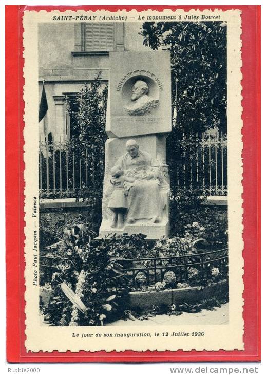 SAINT PERAY MONUMENT DE JULES BOUVAT LE JOUR DE SON INAUGURATION LE 12 JUILLET 1936 CARTE EN TRES BON ETAT - Saint Péray