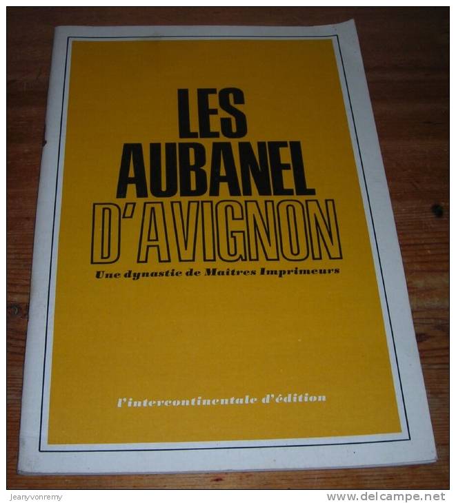 Les Aubanel D'Avignon - 1972. - Provence - Alpes-du-Sud