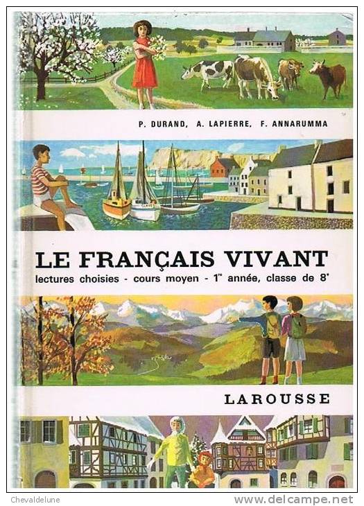 LIVRE SCOLAIRE : DURAND LAPIERRE  ANNARUMMA : LE FRANCAIS VIVANT COURS MOYEN 1ère ANNEE 1965 ILLUSTRE PAR J.PECNARD 1965 - 6-12 Ans