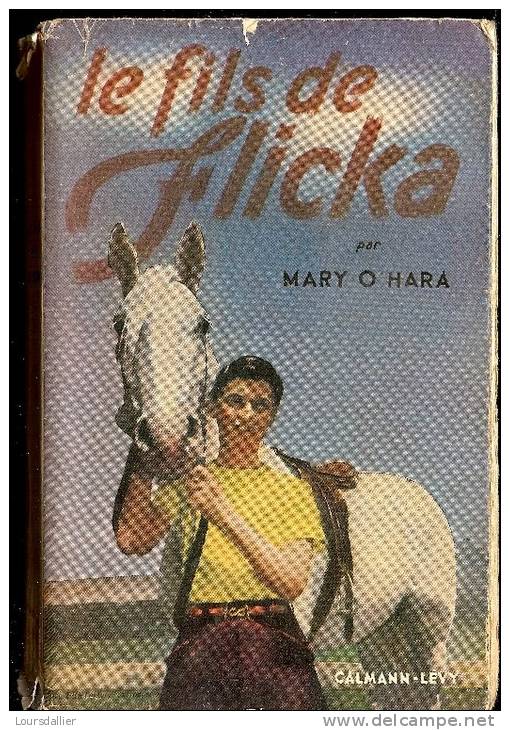 LE FILS DE FLICKA Et MON AMIE FLICKA De MARY O HARA - Collection Lectures Et Loisirs