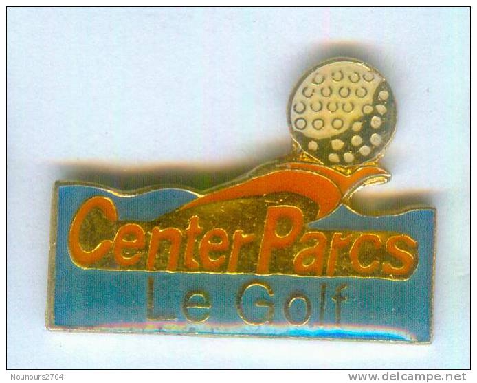 Pin's CENTER PARC - LE GOLF - Logo Et Balle De Golf - B406 - Golf