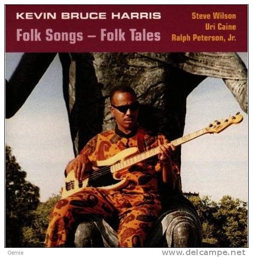 Kevin Bruce Harris   °  Folk Songs  Folk Tales   // CD ALBUM NEUF SOUS CELLOPHANE - Jazz