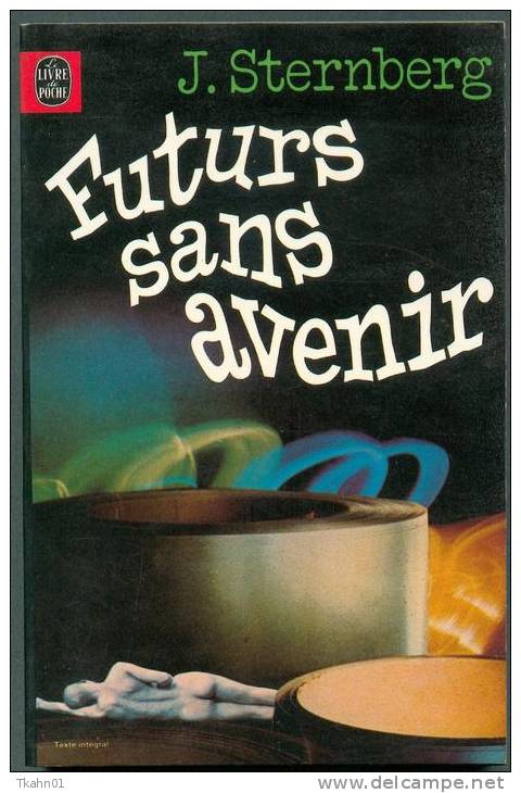 LIVRE DE POCHE S-F N° 7017 " FUTURS SANS AVENIR  " STERNBERG  AVEC 415 PAGES - Livre De Poche