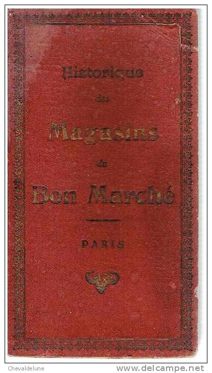 PARIS - HISTORIQUE DES MAGASINS DU BON MARCHE - CIRCA 1900 - - Libros