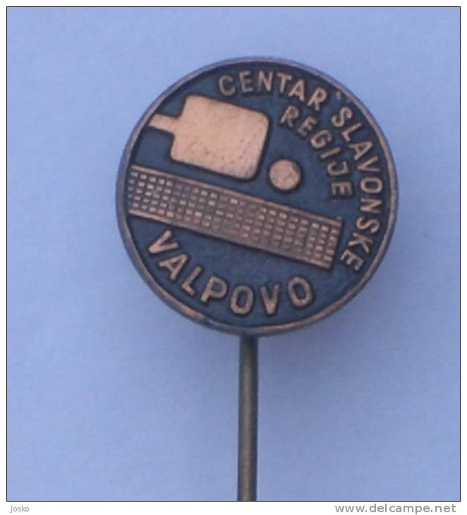 TABLE TENNIS - Valpovo  ( Croatia Pin ) * Badge Tennis De Table Ping Pong Tenis De Mesa Tischtennis Tennis Da Tavolo - Tafeltennis