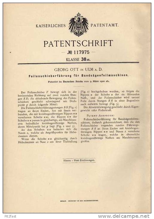 Original Patentschrift - G. Ott In Ulm A.D., 1900 , Bandsäge , Feilmaschine , Tischlerei !!! - Machines