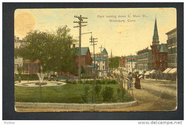 USA  WATERBURY PARK LOOKING DOWN E. MAIN STREET , OLD  POSTCARD - Waterbury