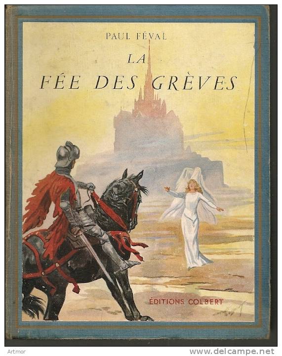 PAUL FEVAL - LA FEE DES GREVES - COLBERT -1945 - ILLUSTRATION : M. TOUSSAINT - Contes