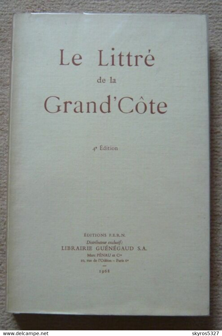 Le Littré De La Grand'Côte à L'usage De Ceux Qui Veulent Parler Et écrire Correctement - Rhône-Alpes